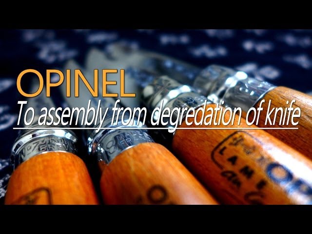 オピネル分解から組立まで　To assembly from degradation of OPINEL